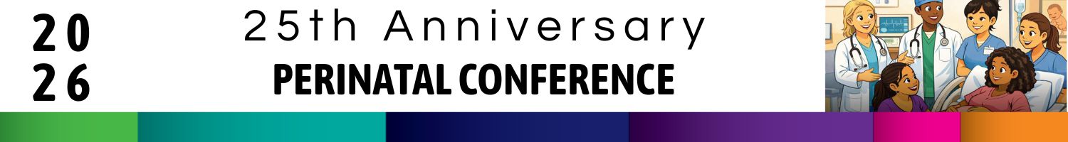 The 25th Annual MetroHealth Perinatal Conference: Communication in Obstetrics—How We Have Conversations that are Crucial with Patients and Each Other Banner